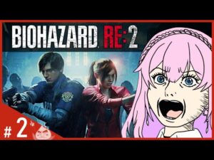 【BIOHAZARD RE:2】#2バイオハザード RE:2 一人でできるもん！！【Vtuber水蜜もも/AXEL-V】