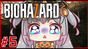 【新人Vtuber】ぱおんなバイオハザード7 RESIDENT EVIL 7 biohazard【#５】