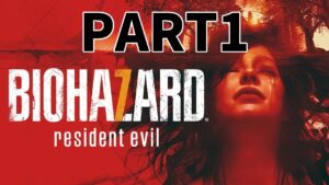 いきなり始めるバイオハザード７!! PART1