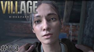 デカイ！説明不要！ #03 【BIOHAZARD VILLAGE（バイオハザードヴィレッジ）】