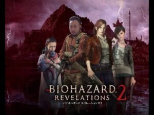 #9【バイオハザードリベレーションズ2】と雑談【終わらせてくる2】