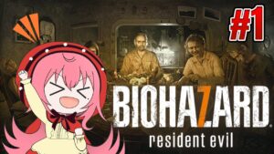 【BIOHAZARD７/バイオ7】完全初見🧟人生初バイオハザードに挑戦【Merun Ch. 森野めるん】