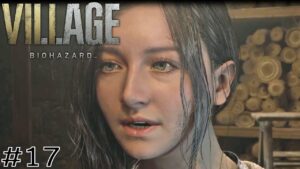 心配するな、俺が守る #17 【BIOHAZARD VILLAGE（バイオハザードヴィレッジ）】