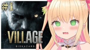 【BIOHAZARD VILLAGE】バイオハザードヴィレッジ初見プレイ！！絶叫注意！？【プロプロ/憩居ももあ】