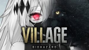 【バイオハザードヴィレッジ】#01 リアクションの癖が強いイーサンと死神の村巡り―Resident Evil Village【新人Vtuber/神白ニア】
