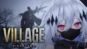 【バイオハザードヴィレッジ】#03 リアクションの癖が強いイーサンと汚物消毒の職業体験―Resident Evil Village【新人Vtuber/神白ニア】