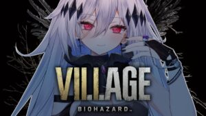 【バイオハザードヴィレッジ】#最終回 ビビらない女とイーサンが工場見学に行く ―Resident Evil Village【新人Vtuber/神白ニア】