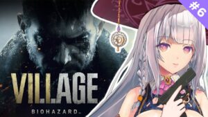 【バイオハザードヴィレッジ】完全初見🔰ゴリスパート！【ルツ・ウィザード／Vtuber】#最終回