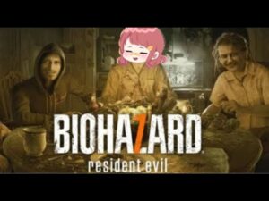 【バイオハザード７】世界一ゲーム下手くそがやってみる！