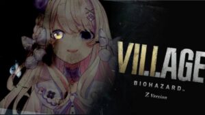 【BIOHAZARD VILLAGE Z Version ( PS5 )】おら、こんな村嫌いではないです！！！！【わたがし うのう】