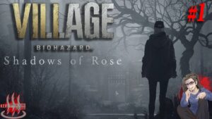 【バイオハザードヴィレッジ】DLC#1 追加シナリオ”Shadows of Rose”を堪能する！【Resident Evil 8】【実況】【PS5】