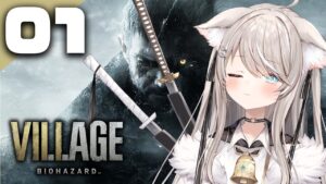 #1【バイオハザード８】邪悪と狂気に満ちる村。【新人VTuber】