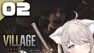 #2【バイオハザード８】邪悪と狂気に満ちる村。【新人VTuber】