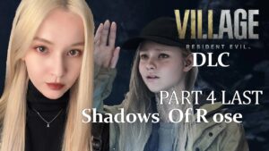 BIOHAZARD Village DLC shadows of rose  Part 4 LAST バイオハザード　顔出し生配信ライブ！　外国人ゲーム実況者