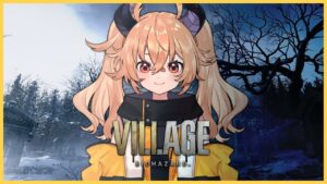 【 バイオハザード8 】#1 BIOHAZARD VILLAGE【 カガセ・ウノ/VERSEⁿ 】