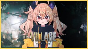 【 バイオハザード8 】#5 BIOHAZARD VILLAGE ハイゼンベルクの工場～クリア【 カガセ・ウノ/VERSEⁿ 】