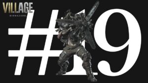 あの…『完全な失敗作。』だそうです… #19【バイオハザードヴィレッジ】