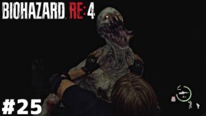 命は！ひとつだろうが！！【バイオハザード RE:4】＃２５