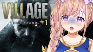 #01【バイオ８】BIOHAZARD VILLAGE / バイオハザードビレッジ【芽森つむぎ/Vtuber】