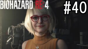 バイオハザードRE:4 実況プレイ #40