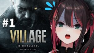 【バイオハザード ヴィレッジ】#1 | ホラー苦手女が今年もバイオに挑戦！【緋月ゆい/ネオポルテ】
