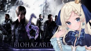 【バイオハザード6】#1　夏だ！！バイオだ！！最高だ！！！【#穂星スピナ/#新人vtuber 】※スパチャ/メンバーシップ禁止